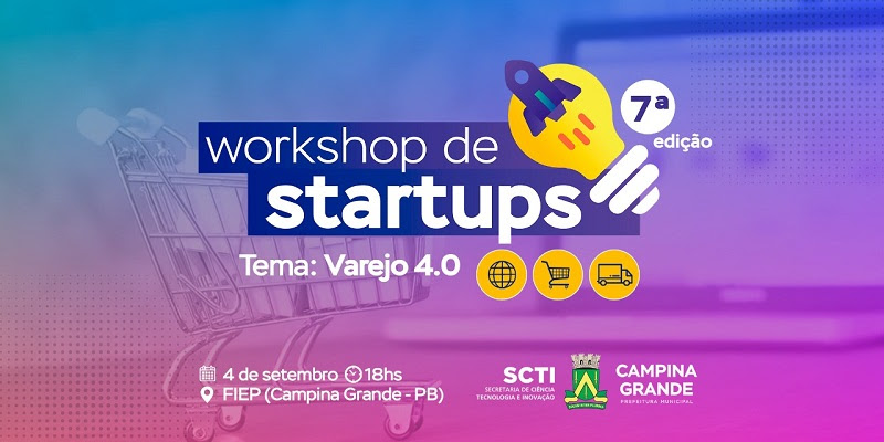 Secretaria de Ciência, Tecnologia e Inovação abre inscrições para workshop sobre Varejo 4.0