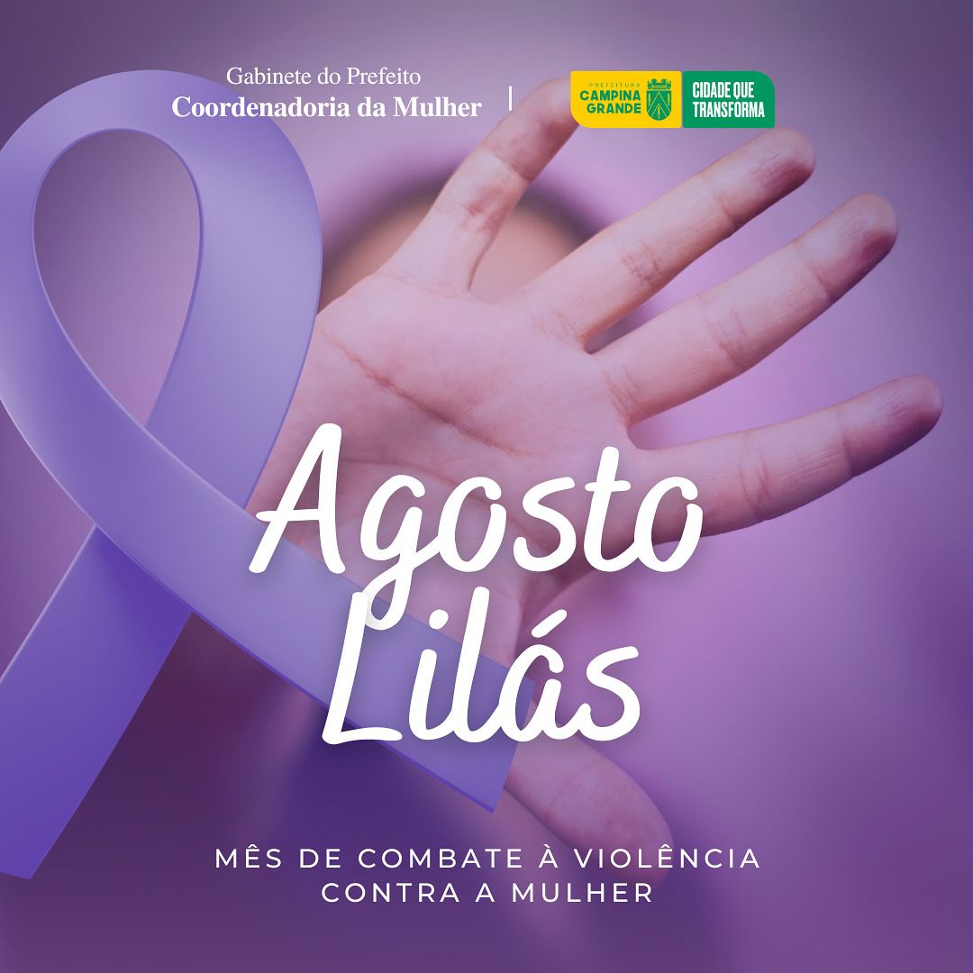 Prefeitura de Campina Grande promove ações comemorativas ao Agosto Lilás e Coordenadoria da Mulher estará à frente das atividades