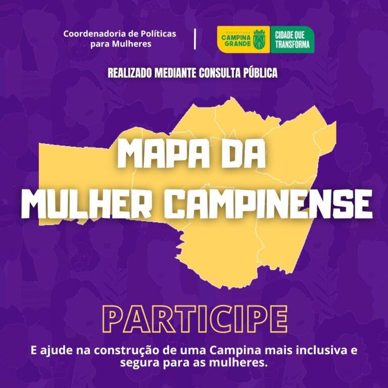 Prefeitura de Campina Grande lança projeto ‘Mapa da Mulher Campinense’
