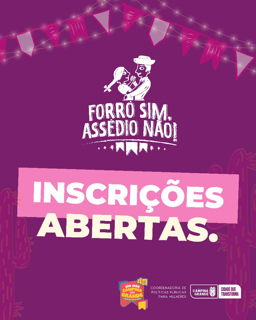 Coordenadoria da Mulher de Campina Grande lança edital de voluntariado para campanha “Forró Sim, Assédio Não”