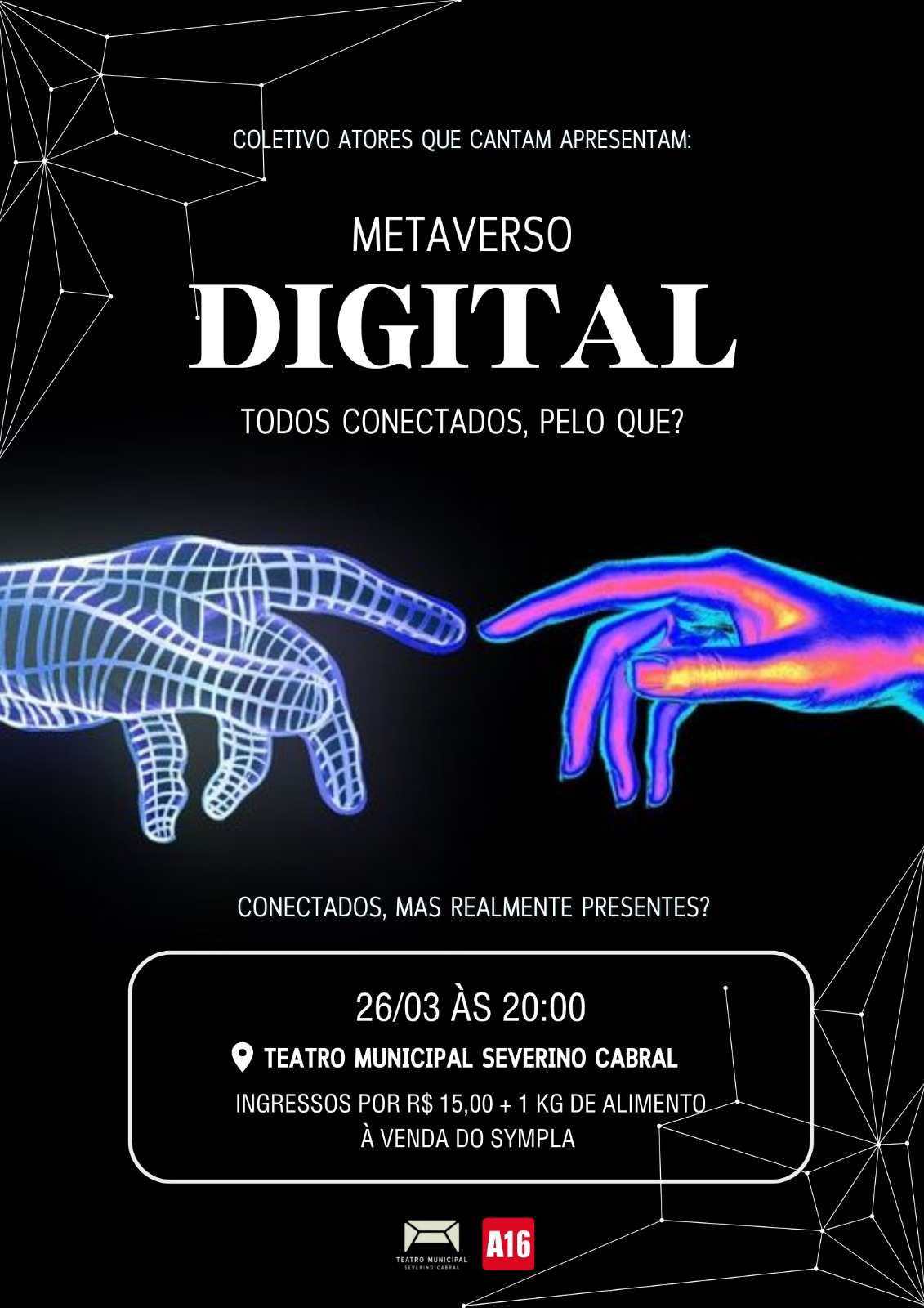 Dia do Teatro: Peça “Metaverso Digital” será apresentada no Teatro Municipal Severino Cabral