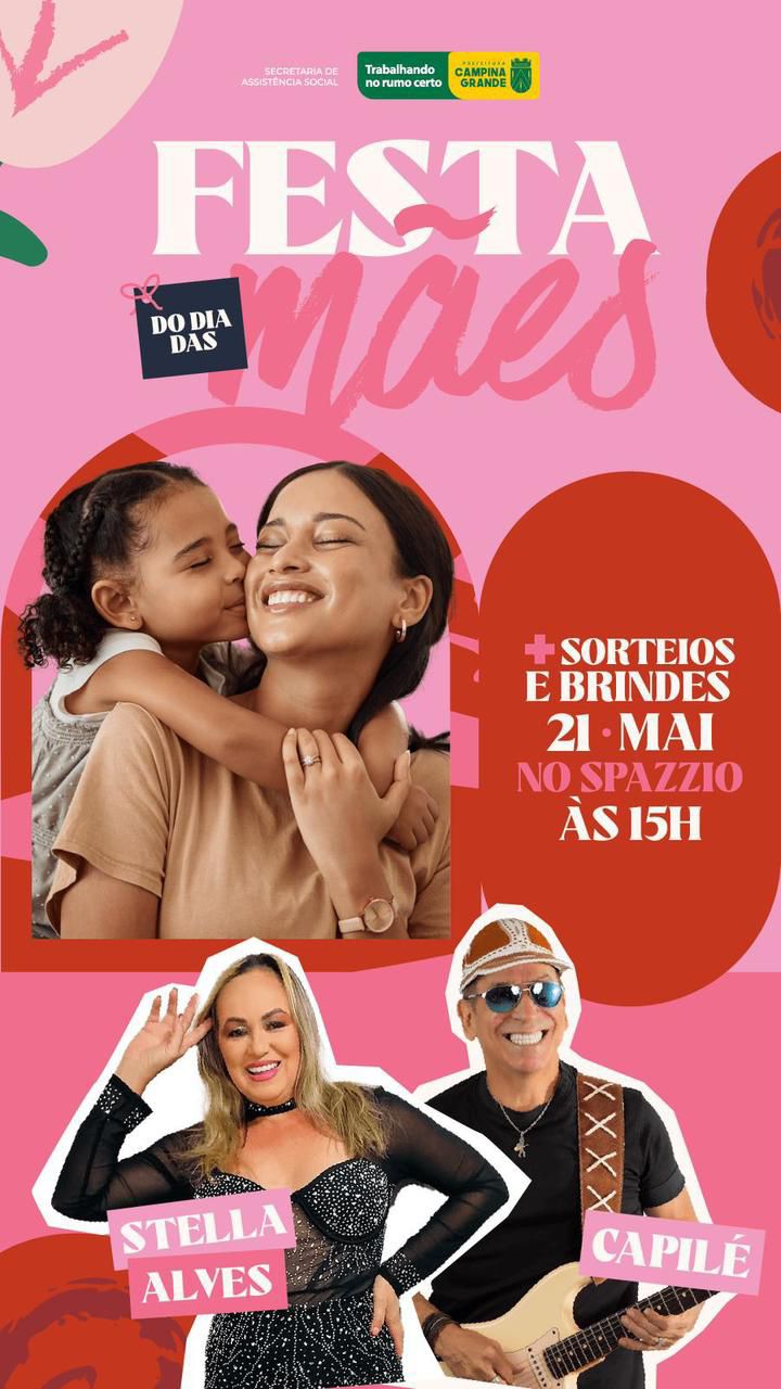 Prefeitura de Campina Grande realiza tradicional Festa do Dia das Mães com programação especial no dia 21 de maio