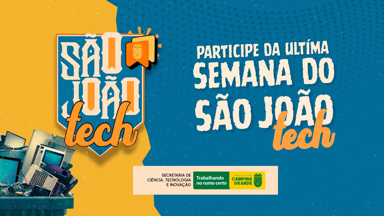 Última semana do São João Tech reforça importância do descarte consciente de eletrônicos em Campina Grande