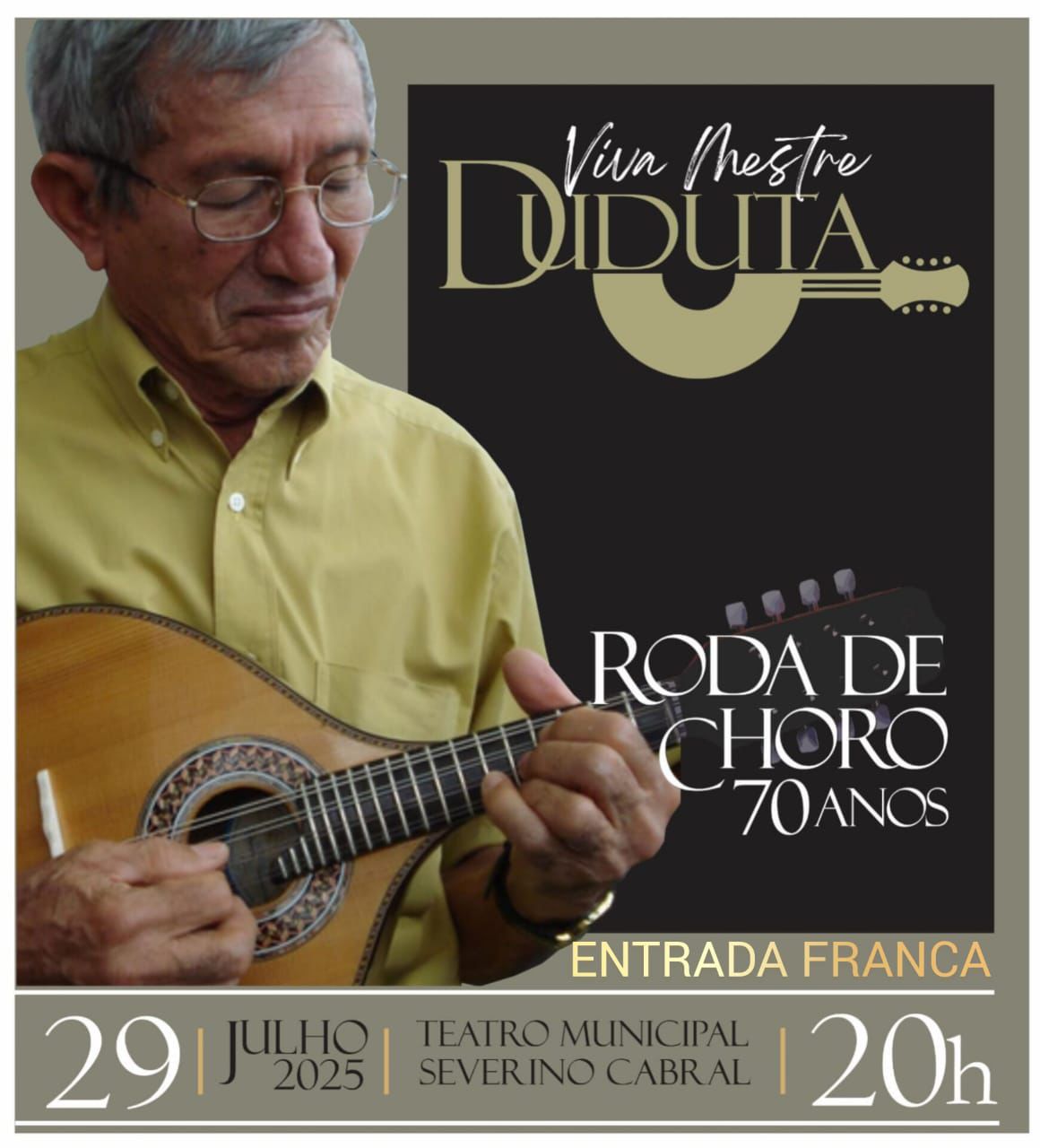 Campina Grande celebra 70 anos da Roda de Choro com o show “I Viva Mestre Duduta!” no Teatro Severino Cabral