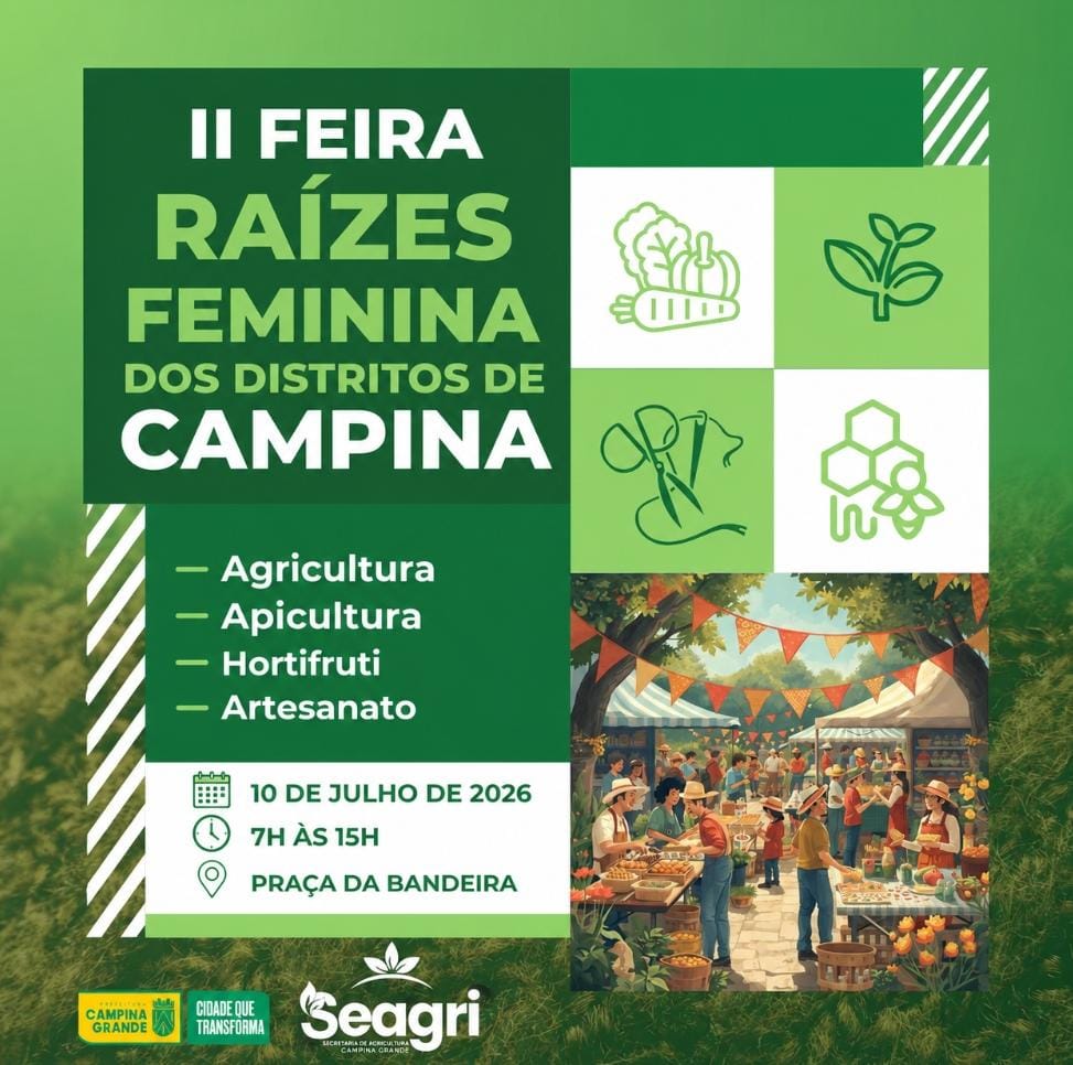 Secretaria de Agricultura de Campina Grande realizará 2ª Feira Raízes Femininas dos Distritos de Campina.