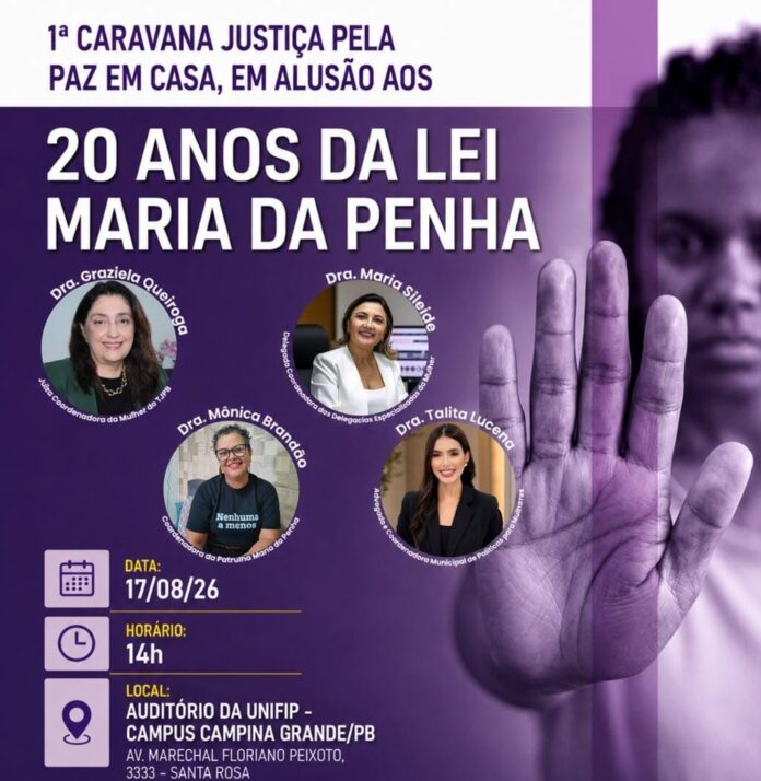 Prefeitura de Campina Grande recebe 1ª Caravana Justiça pela Paz em alusão aos 20 anos da Lei Maria da Penha