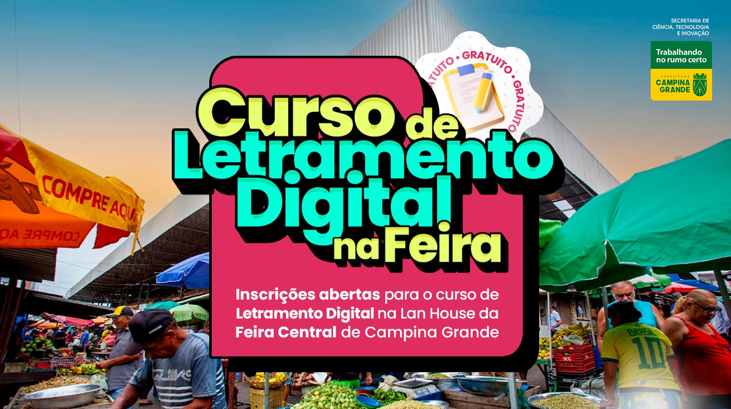 SECTI abre inscrições para turma de Letramento Digital na Feira Central de Campina Grande